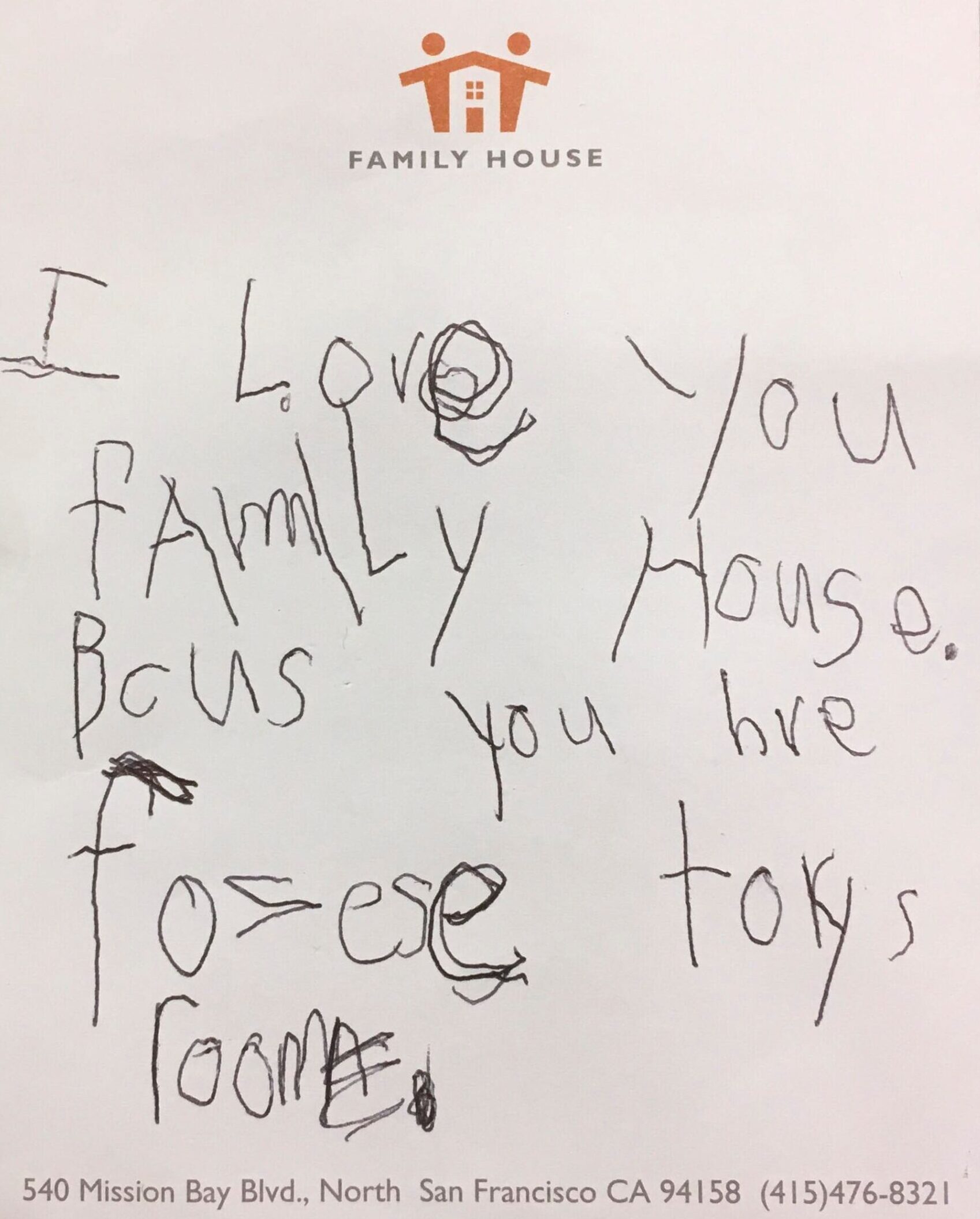 A handwritten note by a child staying at Family House San Francisco circa 2012 that reads "I love you Family House because you have Fozzy toy room."